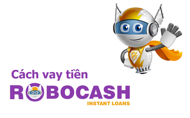 Robocash ứng dụng vay tiền nhanh online